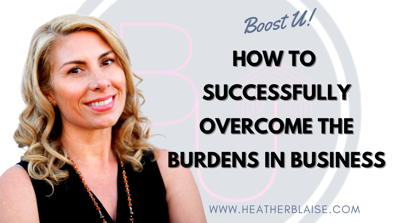 How to Successfully Overcome the Burdens in Business